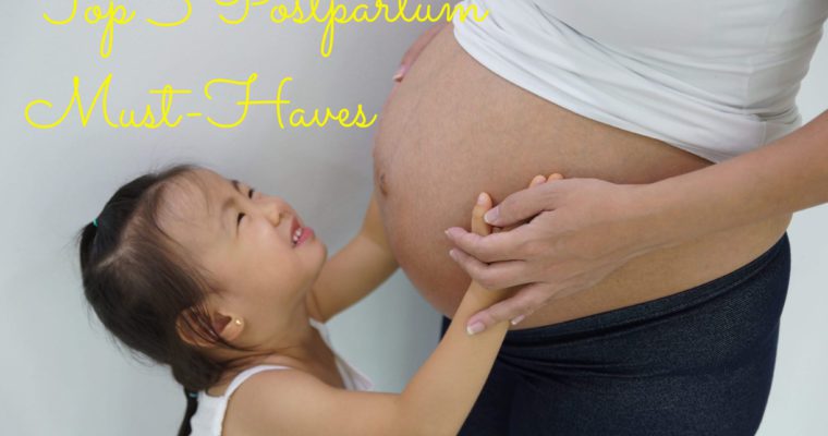 New Moms Checklist: Top 5 Postpartum Must Haves