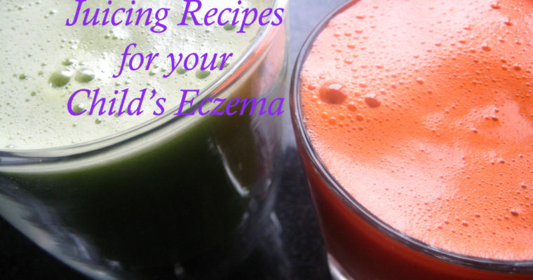 How Juicing healed my child’s Eczema